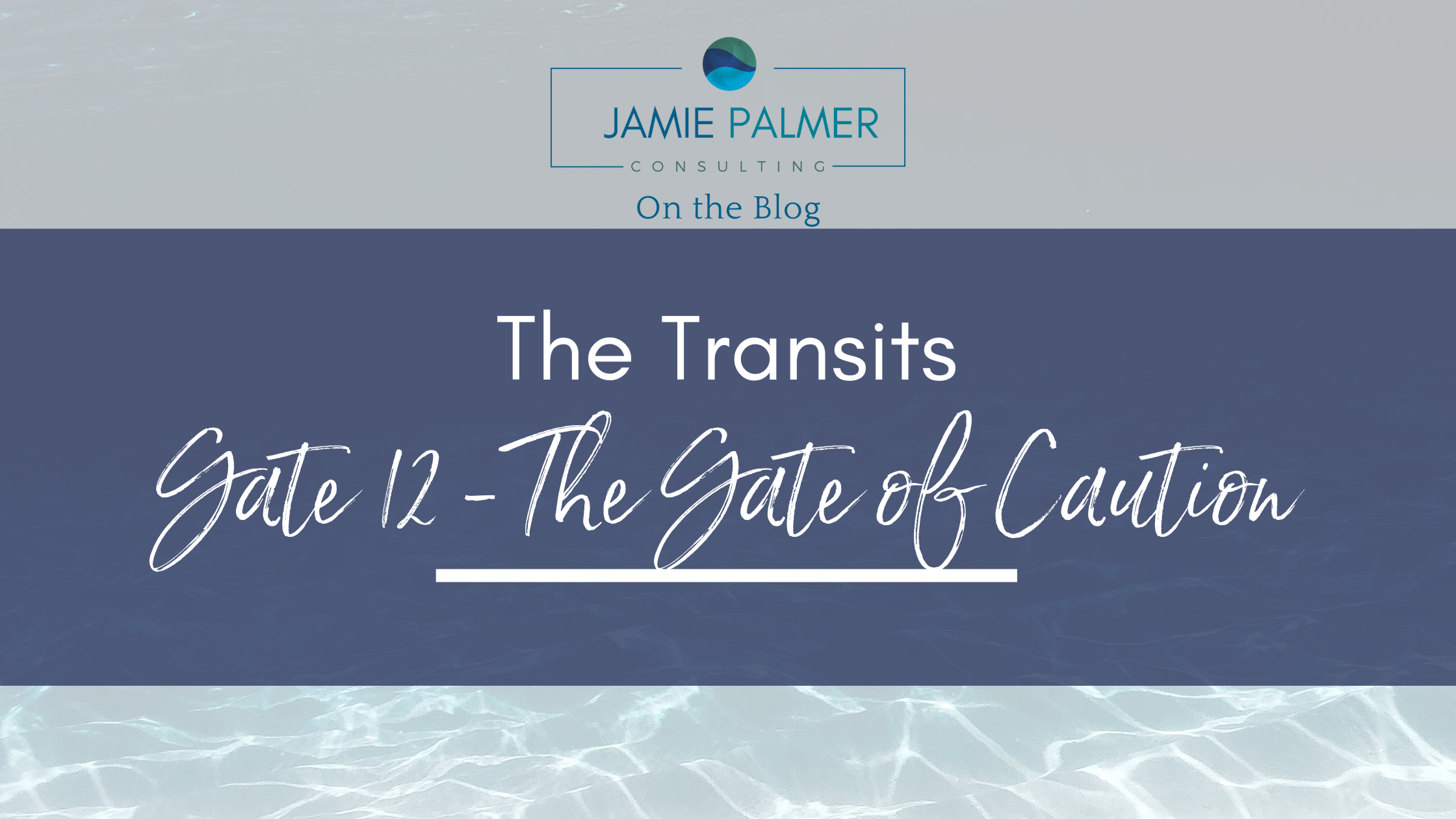 Human Design Transits Gate 12 The Gate of Caution Standstill