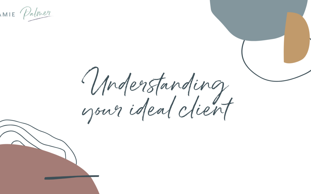 Understanding your ideal client