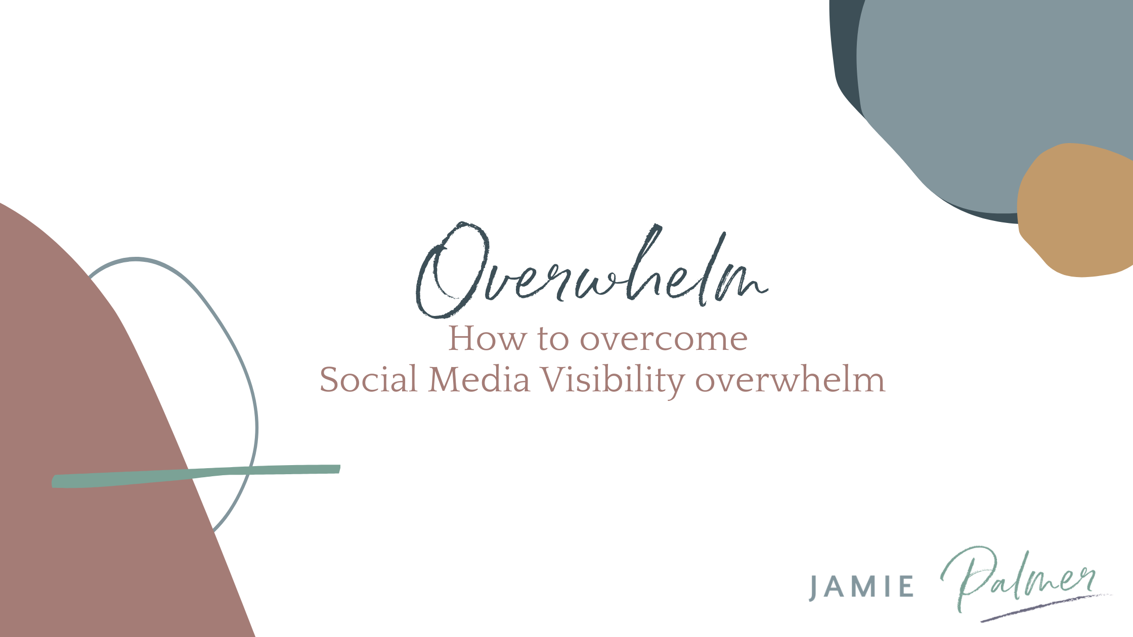 Overwhelm How to covercome social media visibility overwhelm Blog