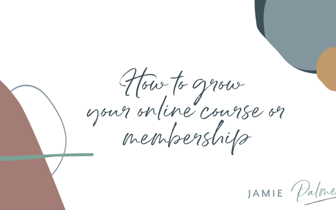 How to grow your online course or membership