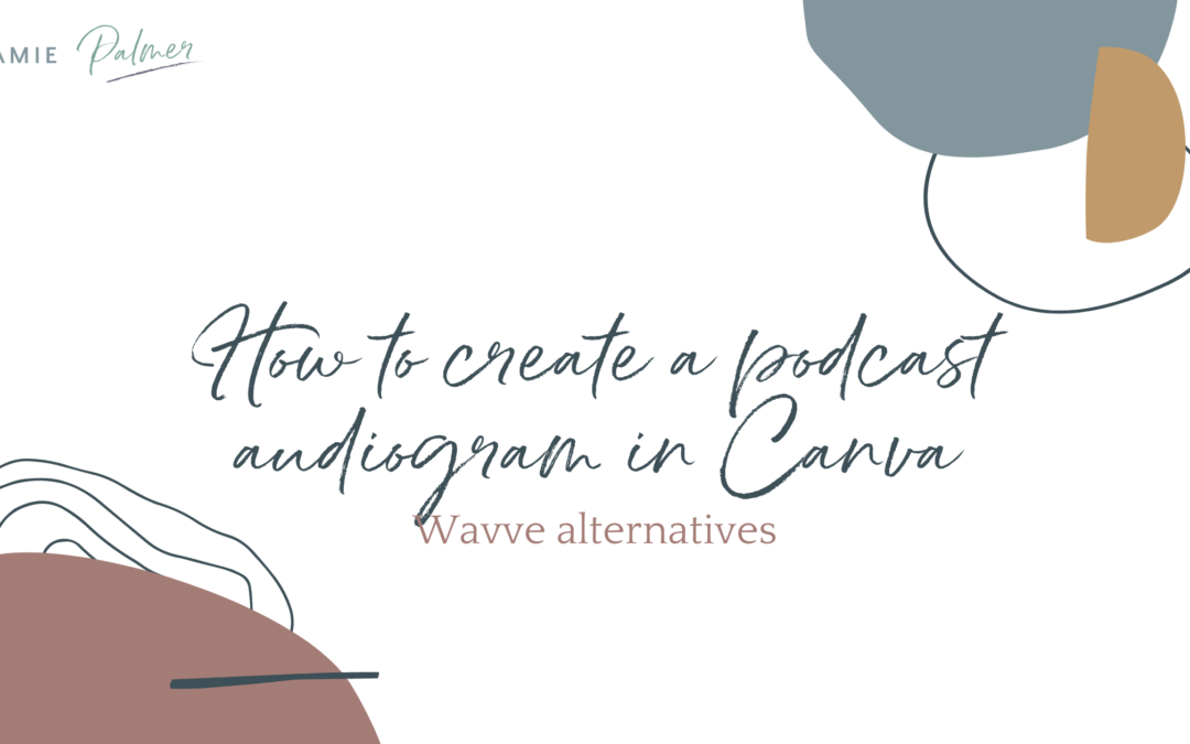 How to create a podcast audiogram in Canva