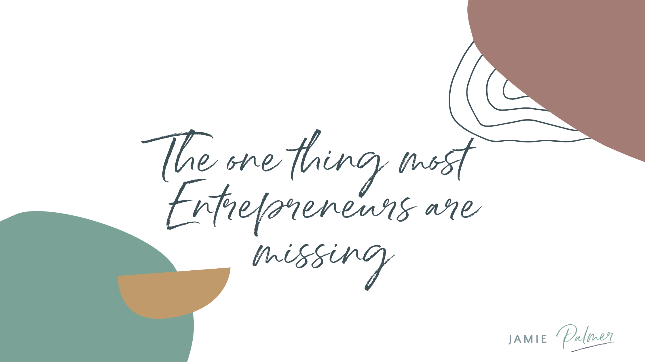 The one thing most Entrepreneurs are missing