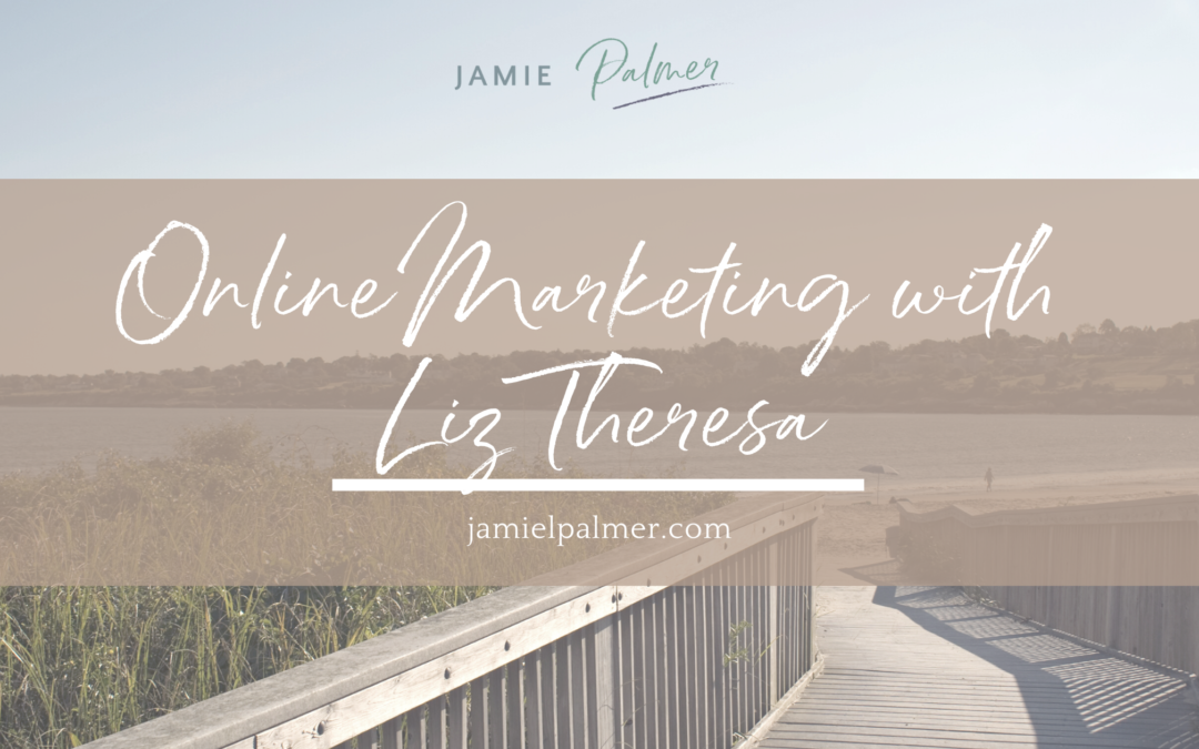 Online Marketing with Liz Theresa