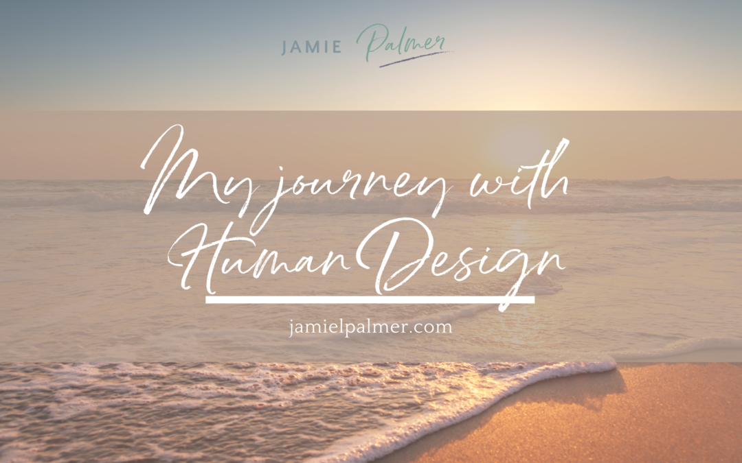 My journey with Human Design