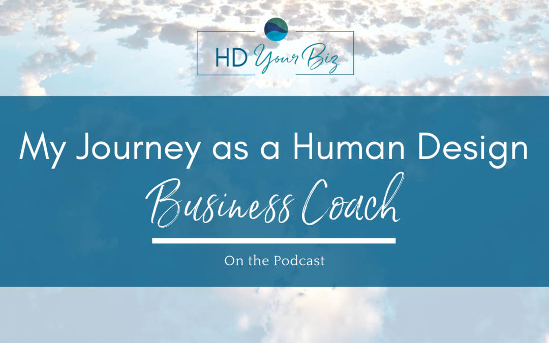 My Journey With Human Design as a Business Coach