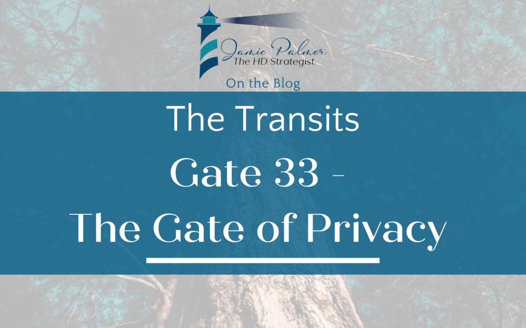 Human Design Transits – Gate 33 – The Gate of Privacy – Retreat