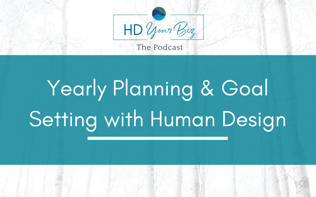 Yearly Planning & Goal Setting By Human Design