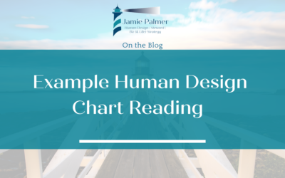 Example Human Design Chart Reading