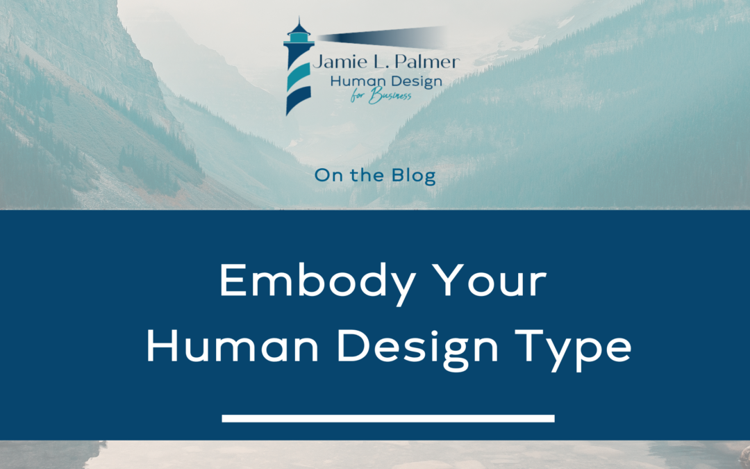 Human Design Types – Embody Your Human Design Type