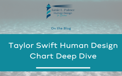 Taylor Swift Human Design Chart Deep Dive