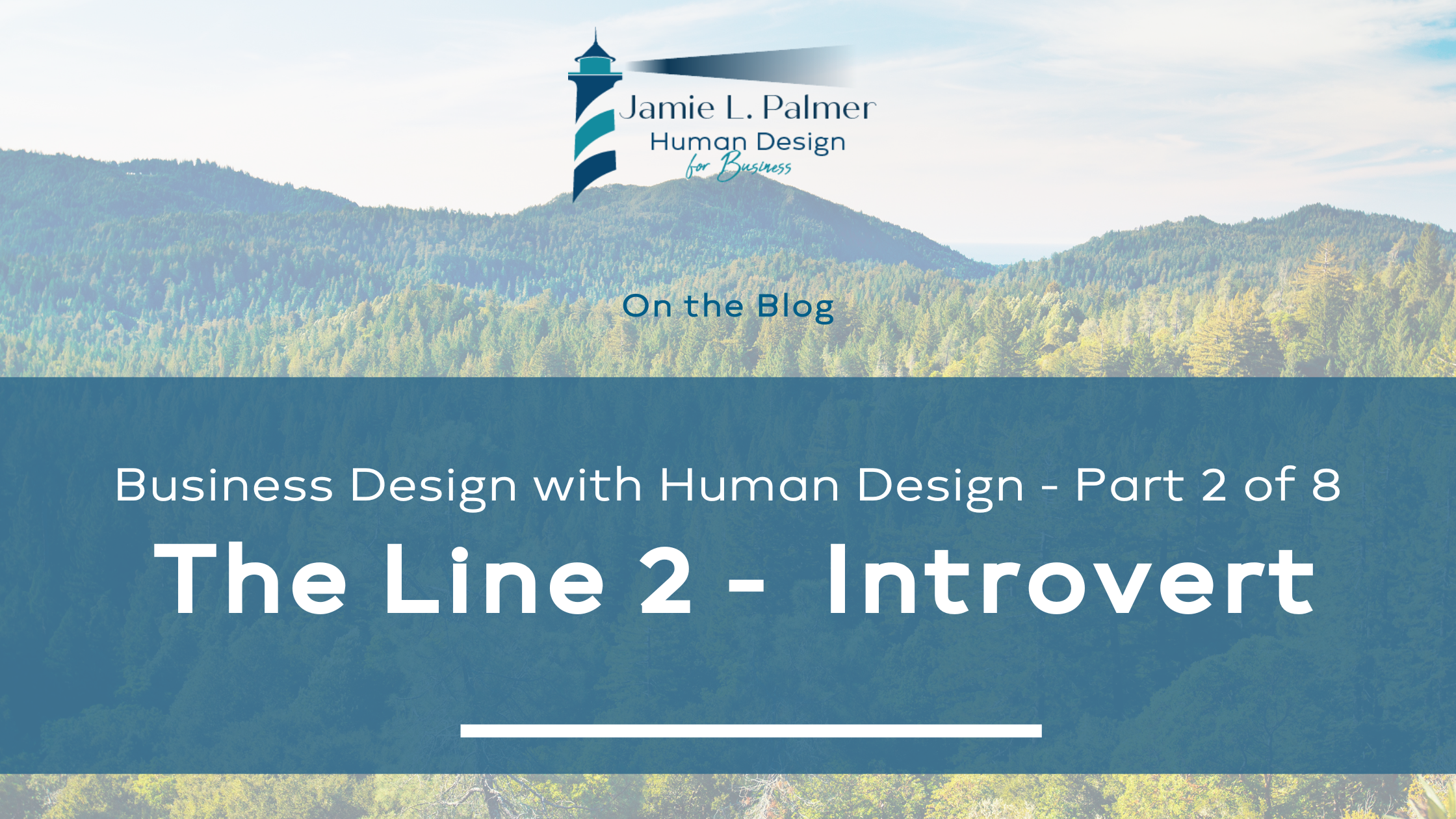 Business Design with Human Design – Part 2 of 8 – The Line 2 Introvert