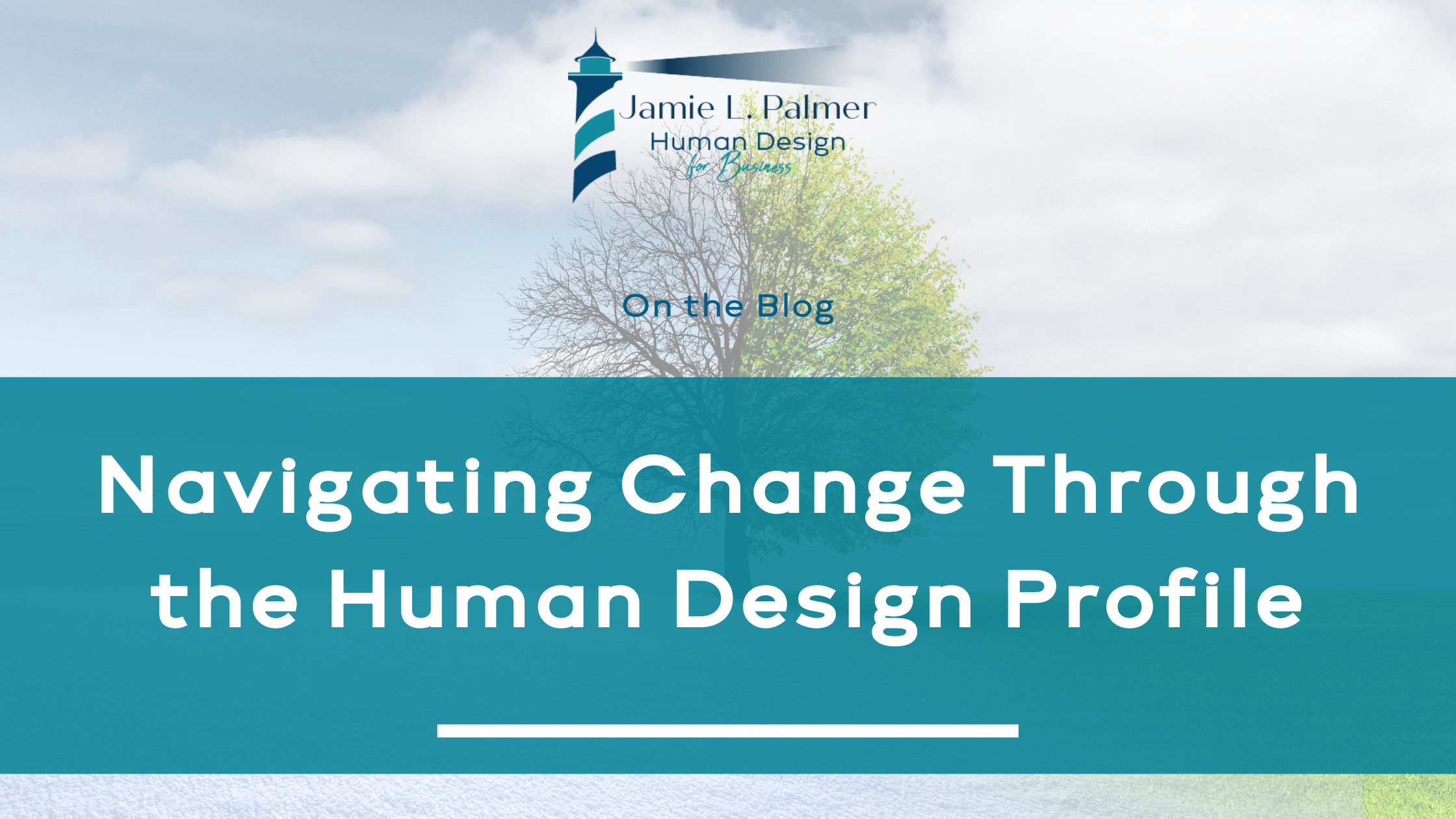 Navigating Change Through Your Human Design Profile